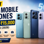 Best 5G Mobile Phones Under ₹15,000 in India (2026): Top Budget Smartphones Worth Buying